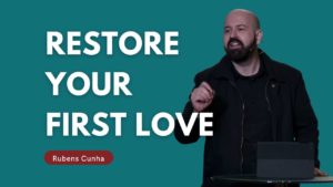 Restore Your First Love for Jesus. Revelation 2:1-7